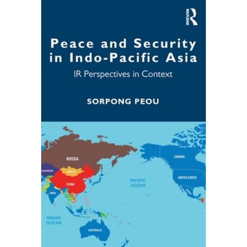 (영문도서) Peace and Security in Indo-Pacific Asia: IR Perspectives in Context Paperback, Routledge, English, 9780367677442