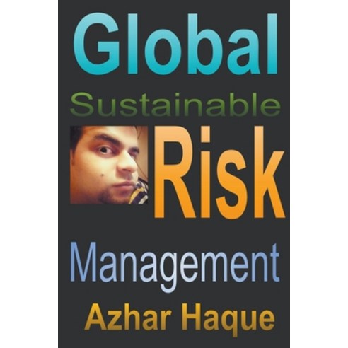 (영문도서) Global Sustainable Risk Management Paperback, Azhar Haque, English, 9798215955239