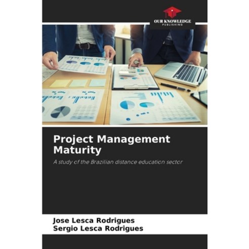 (영문도서) Project Management Maturity Paperback, Our Knowledge Publishing, English, 9786207412785