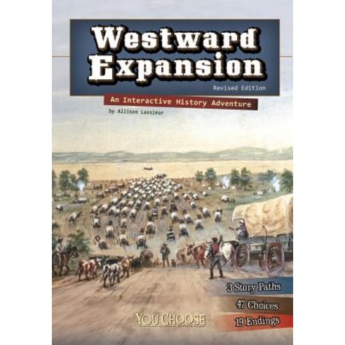 Westward Expansion: An Interactive History Adventure Paperback ...