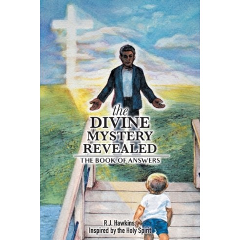 (영문도서) The Divine Mystery Revealed: The Book of Answers Paperback, FriesenPress, English, 9781525597367