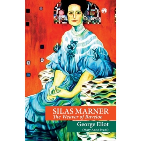 (영문도서) Silas Marner: The Weaver of Raveloe Paperback, Insight Publica, English, 9789389155563