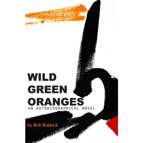 (영문도서) Wild Green Oranges Paperback, Clapton Press Limited, English, 9781913693107