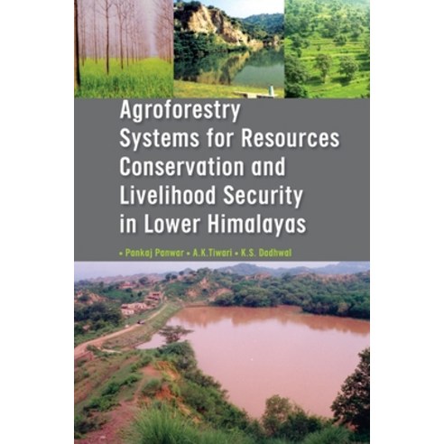 (영문도서) Agroforestry Systems for Resource Conservation and Livelihood Security in Lower Himalays Paperback, New India Publishing Agency..., English, 9788196079093