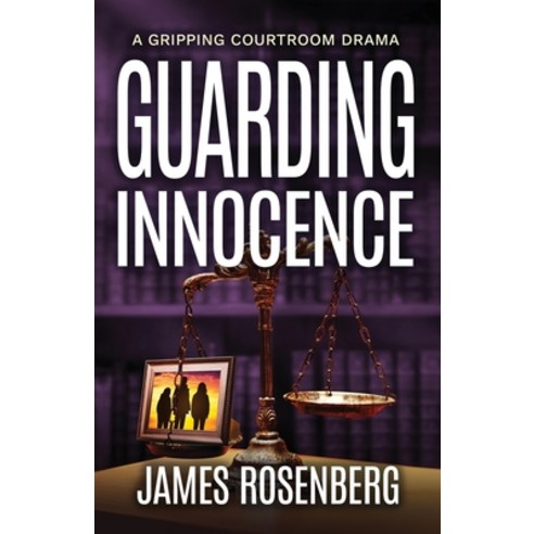 (영문도서) Guarding Innocence: A Gripping Courtroom Drama Paperback, Allie H Publishing, English, 9781732761230