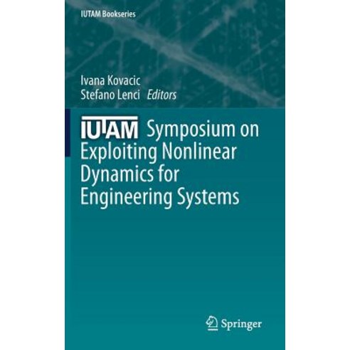 (영문도서) Iutam Symposium on Exploiting Nonlinear Dynamics for Engineering Systems Hardcover, Springer, English, 9783030236915