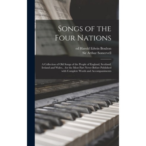 (영문도서) Songs of the Four Nations: a Collection of Old Songs of the People of England Scotland Irel... Hardcover, Legare Street Press, English, 9781013384363