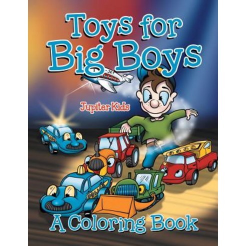 Toys for Big Boys (A Coloring Book) Paperback, Jupiter Kids, English, 9781682129142