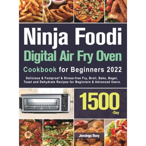 (영문도서) Ninja Foodi Digital Air Fry Oven Cookbook for Beginners 2022 Hardcover, Heeo Cmee, English, 9781803802022