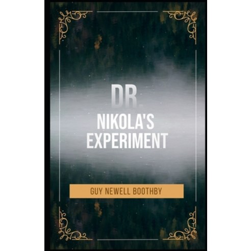 Dr. Nikola''s Experiment Illustrated Paperback, Independently Published, English, 9798707649097