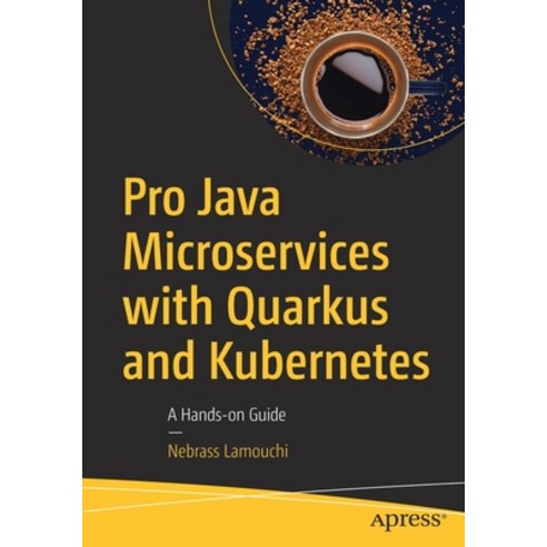 (영문도서) Pro Java Microservices with Quarkus and Kubernetes: A Hands-On ...