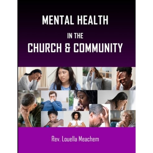 (영문도서) Mental Health In The Church & Community Paperback, Lulu.com, English, 9781387192021