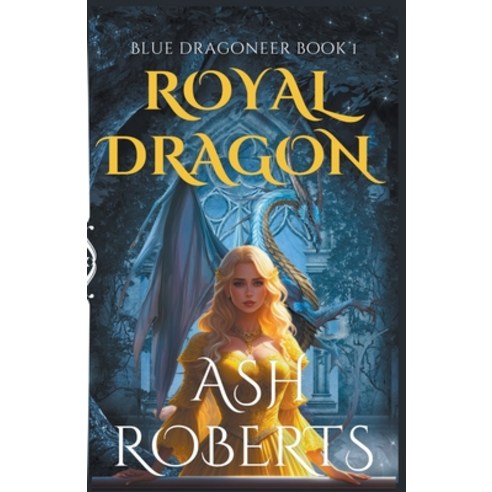 (영문도서) Royal Dragon Paperback, Ash Roberts, English, 9798201764616