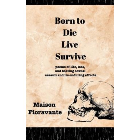 Born to Die Live Survive Paperback, Blurb
