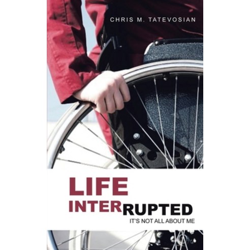Life Interrupted: It''s Not All About Me Paperback, Matchstick Literary, English, 9781637900857