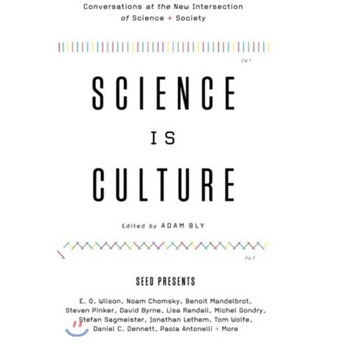 Science Is Culture:Conversations at the New Intersection of Science + Society, Harper Perennial