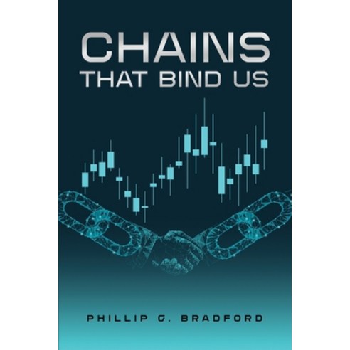 (영문도서) Chains that bind us Paperback, Phillip Bradford, English, 9781917007887