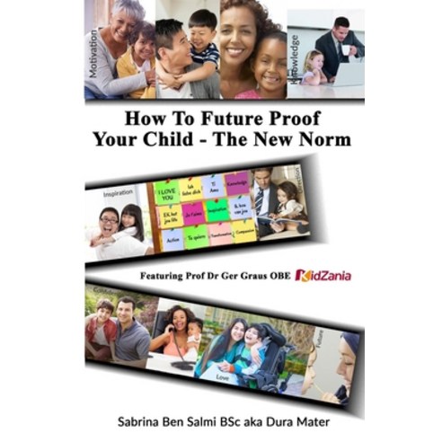How To Future Proof Your Child: The New Norm Paperback, Dreaming Big Together, English, 9781913310325