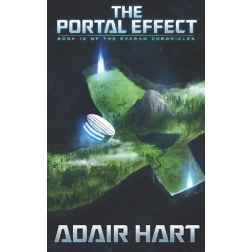(영문도서) The Portal Effect: Book 10 of the Evaran Chronicles Paperback, Quantum Edge Publishing, English, 9781732742239