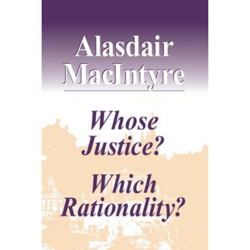 Whose Justice? Which Rationality? Paperback, University of Notre Dame Press