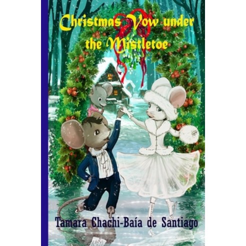 "Christmas Vow under the Mistletoe": Christmas Adventure of Christian and Casper Paperback, Independently Published