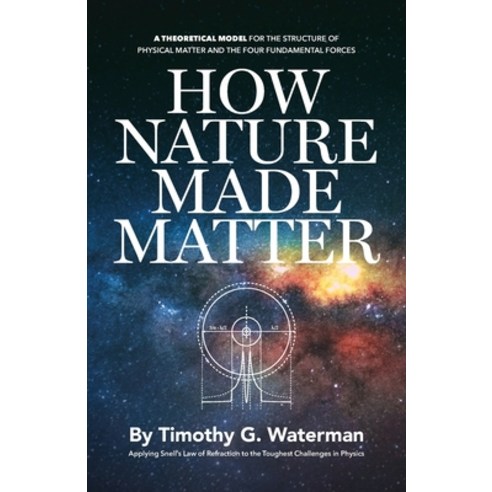 How Nature Made Matter Paperback, Independently Published
