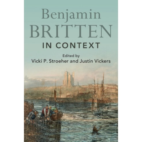 (영문도서) Benjamin Britten in Context Paperback, Cambridge University Press, English, 9781108721844