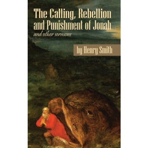(영문도서) The Calling Rebellion and Punishment of Jonah and Other Sermons Hardcover, Puritan Publications, English, 9781937466701