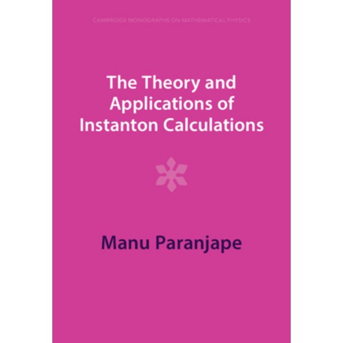 (영문도서) The Theory and Applications of Instanton Calculations Paperback, Cambridge University Press, English, 9781009291231