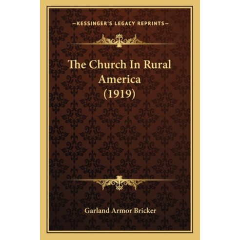 The Church In Rural America (1919) Paperback, Kessinger Publishing