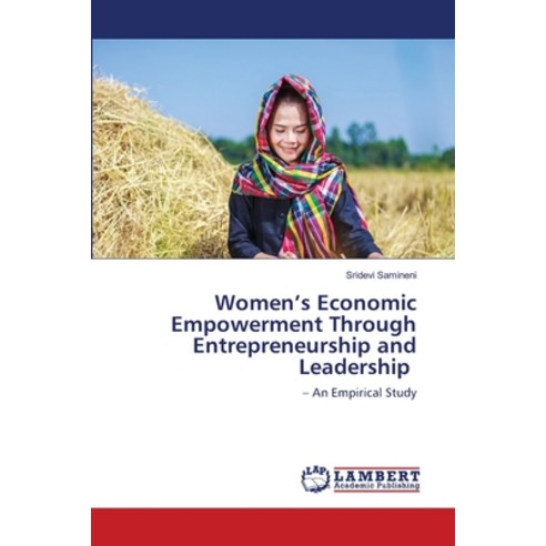 Women''s Economic Empowerment Through Entrepreneurship and Leadership Paperback, LAP Lambert Academic Publis..., English, 9786203580372
