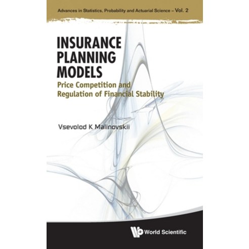(영문도서) Insurance Planning Models: Price Competition and Regulation of Financial Stability Hardcover, World Scientific Publishing..., English, 9789811204654