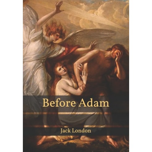Before Adam Paperback, Independently Published, English, 9798592290503