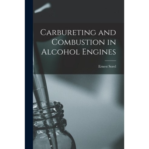 (영문도서) Carbureting and Combustion in Alcohol Engines Paperback, Legare Street Press, English, 9781016538350