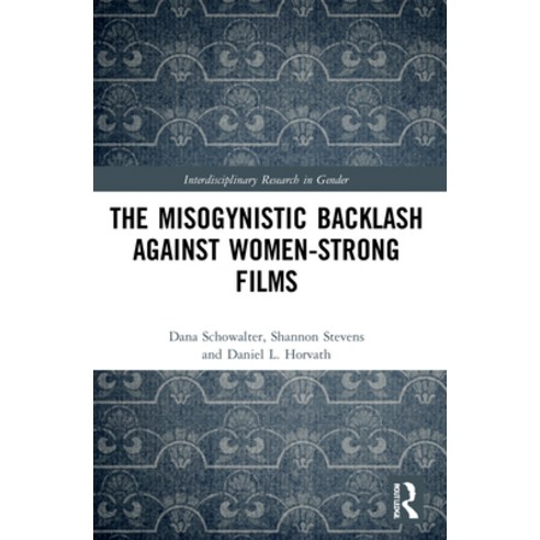 (영문도서) The Misogynistic Backlash Against Women-Strong Films Paperback, Routledge, English, 9781032123103