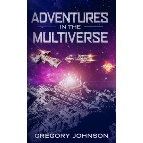 (영문도서) Adventures In The Multiverse Paperback, Alaska Dreams Publishing, English, 9781956303209