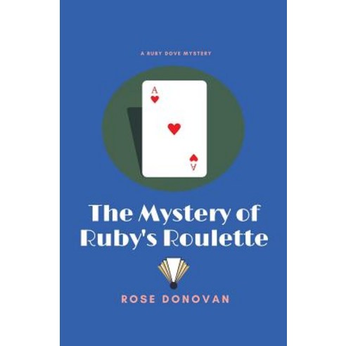 (영문도서) The Mystery of Ruby''s Roulette Paperback, Moon Snail Press, English, 9781950203215