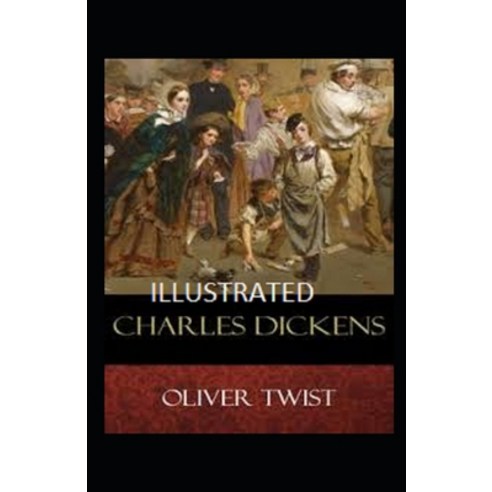(영문도서) Oliver Twist Illustrated Paperback, Independently Published, English, 9798519821414