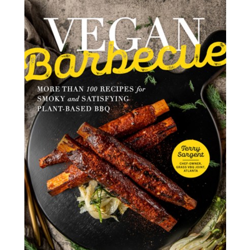 (영문도서) Vegan Barbecue: More Than 100 Recipes for Smoky and Satisfying Plant-Based BBQ Hardcover, Harvard Common Press, English, 9780760377895