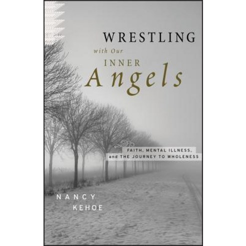 Wrestling with Our Inner Angel Hardcover, John Wiley & Sons