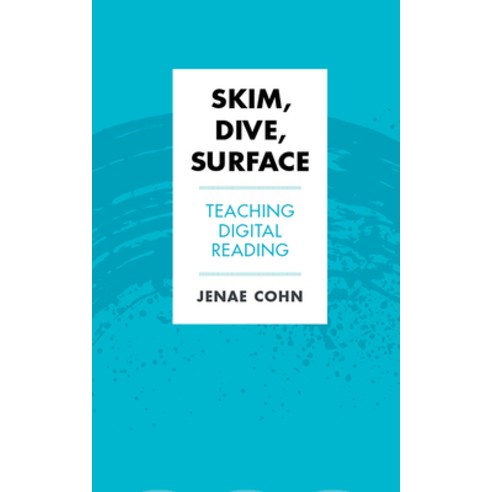 Skim Dive Surface: Teaching Digital Reading Hardcover, West Virginia University Press, English, 9781952271038