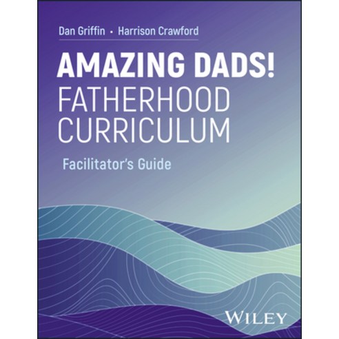 (영문도서) Amazing Dads Fatherhood Curriculum Loose Leaf, Wiley, English, 9781394228744