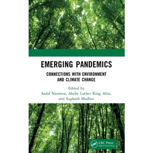 (영문도서) Emerging Pandemics: Connections with Environment and Climate Change Hardcover, CRC Press, English, 9781032265346