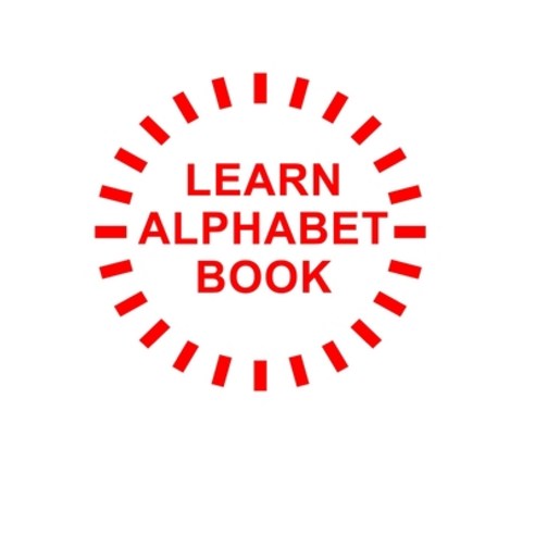 Learn Alphabet Book Paperback, Independently Published, English, 9798589656619