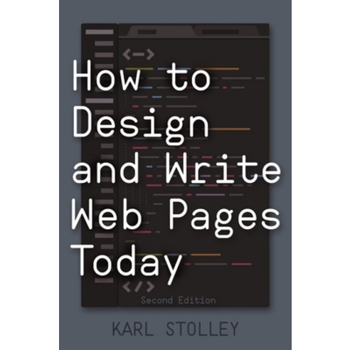 (영문도서) How to Design and Write Web Pages Today Hardcover, Bloomsbury Publishing PLC, English, 9781440843136