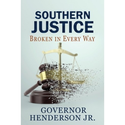 Southern Justice: Broken in Every Way: A Road to No End Paperback, Stella Nova Publishing, English, 9781954077003