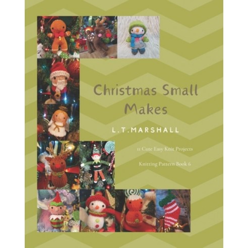 (영문도서) Christmas Small Makes: Small Christmas Projects for Wool Oddments Paperback, Independently Published, English, 9798874230371