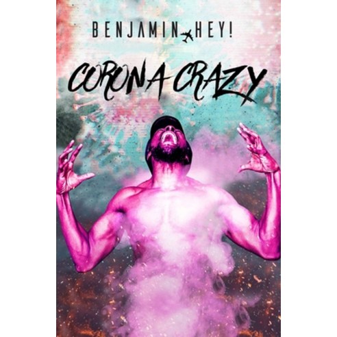 (영문도서) Corona Crazy Paperback, Independently Published, English, 9798401953742