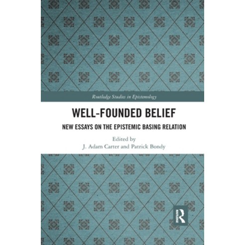 (영문도서) Well-Founded Belief: New Essays on the Epistemic Basing Relation Paperback, Routledge, English, 9781032337333