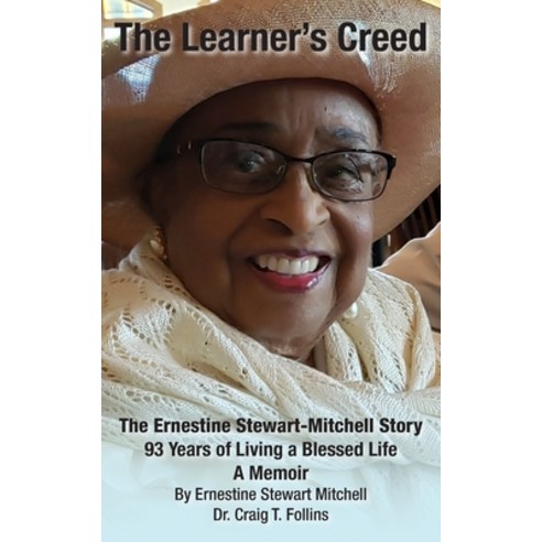 (영문도서) The Learner''s Creed: The Ernestine Stewart-Mitchell Story Paperback, New Generation Publishing, English, 9781803693460